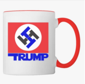 TRUMP COFFEE CUP - NAZI SYMBOL
